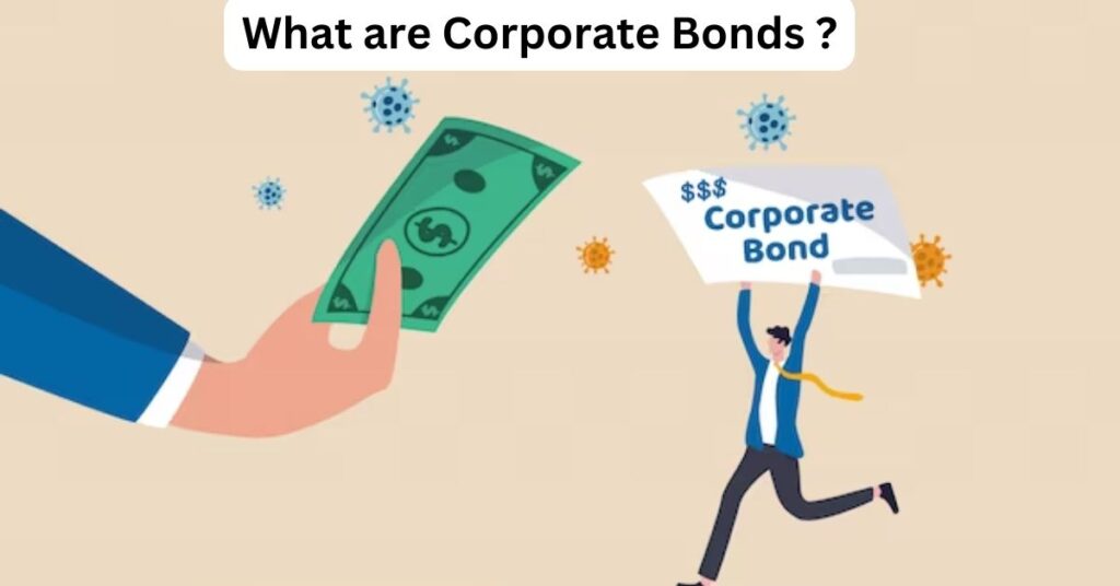 What are Corporate Bonds